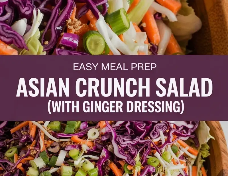 Asian Crunch Salad with Ginger Dressing – Easy Meal Prep Idea